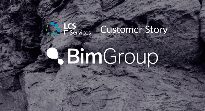 Bim Group reviews LCS IT Services as a great IT partner and IT Service provider for businesses.